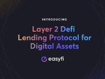 Layer 2 层 DeFi 借贷协议EasyFi,即将首发上线BitMax