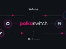 Polkaswitch：基于波卡的跨链资产流动性协议