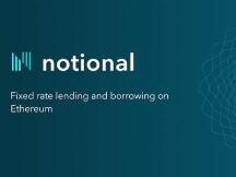 固定利率借贷协议Notional推出beta测试版