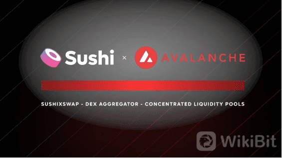 SushiSwap 宣布在 Avalanche 上集成 V3 产品套件