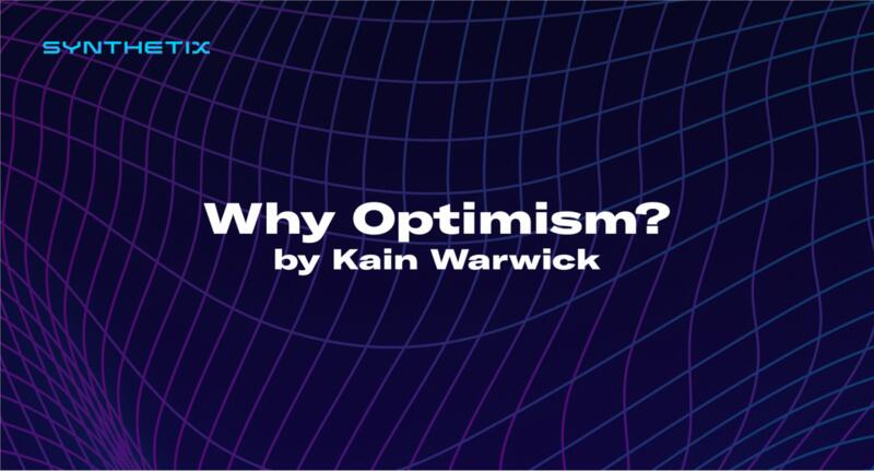 Synthetix创始人：为什么Synthetix选择Optimism扩容方案?