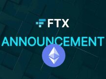 FTX公布以太坊合并更新说明 进一步补充PoW ETH分叉币