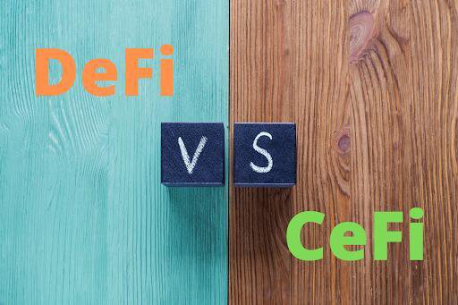 DeFi 与 CeFi：有什么区别？哪一个更好？