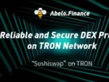 最高年化1400%的波场DeFi项目Abelo.Finance解读 合约代码已通过安全审计