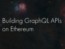 如何在以太坊上构建GraphQL API