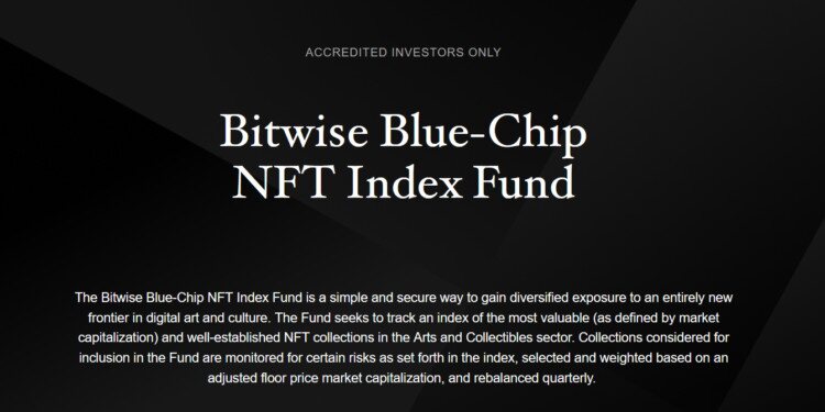 Bitwise推出蓝筹NFT指数基金！追踪、买入NFT领域著名项目