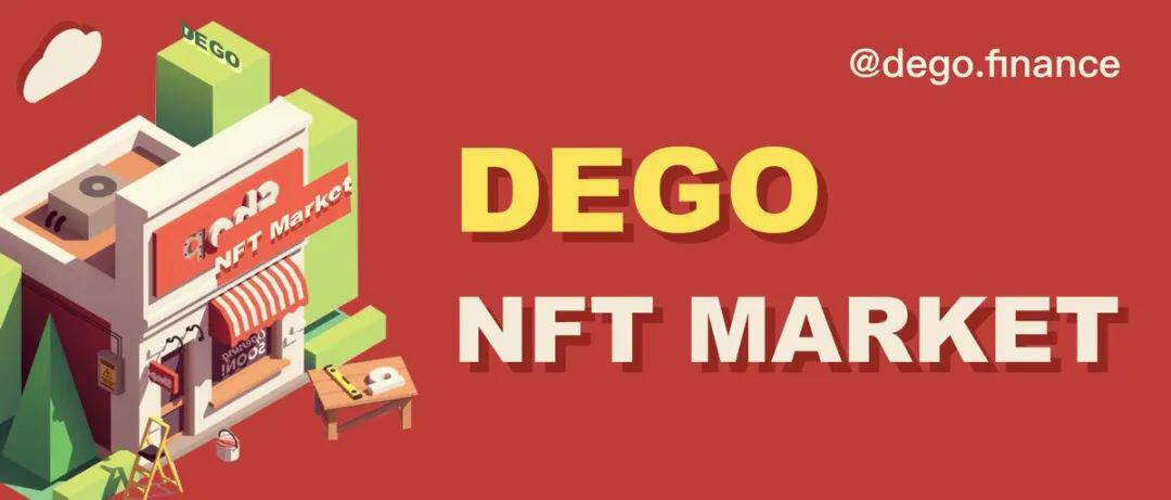 DEGO NFT Market挂牌开张，OpenSea即将被革命