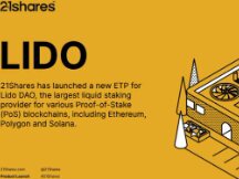 21Shares推出Lido ETP产品！为传统投资者提供LidoDAO敞口