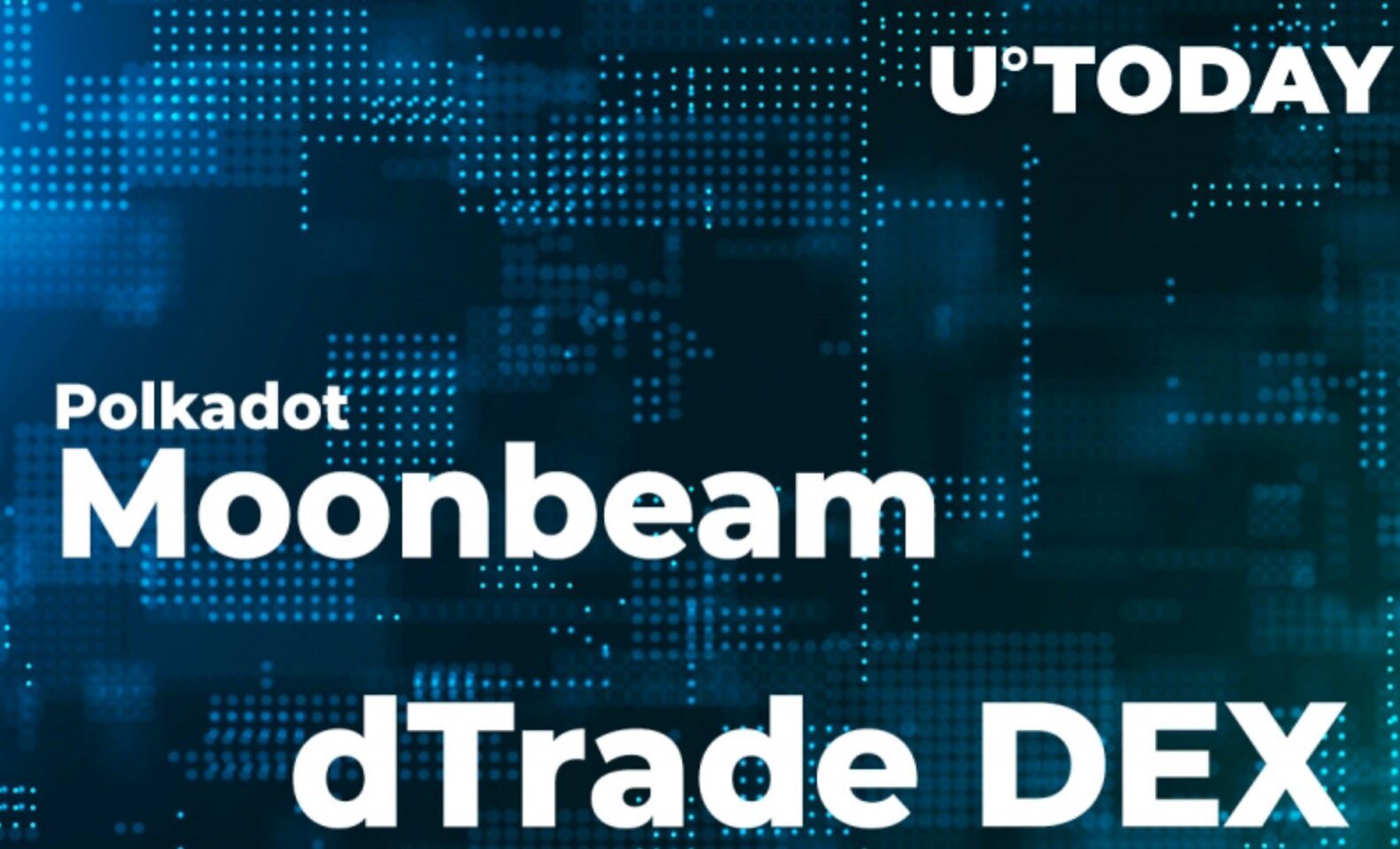 Polkadot Moonbeam 支持dTrade，成为交易速度最快的DEX