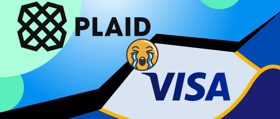 VISA放弃收购Plaid：DeFi通路被截断 53亿美元并购黄了