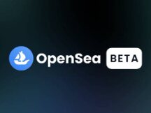OpenSea启动Beta测试版！开放用户封测 贡献卓越将空投NFT