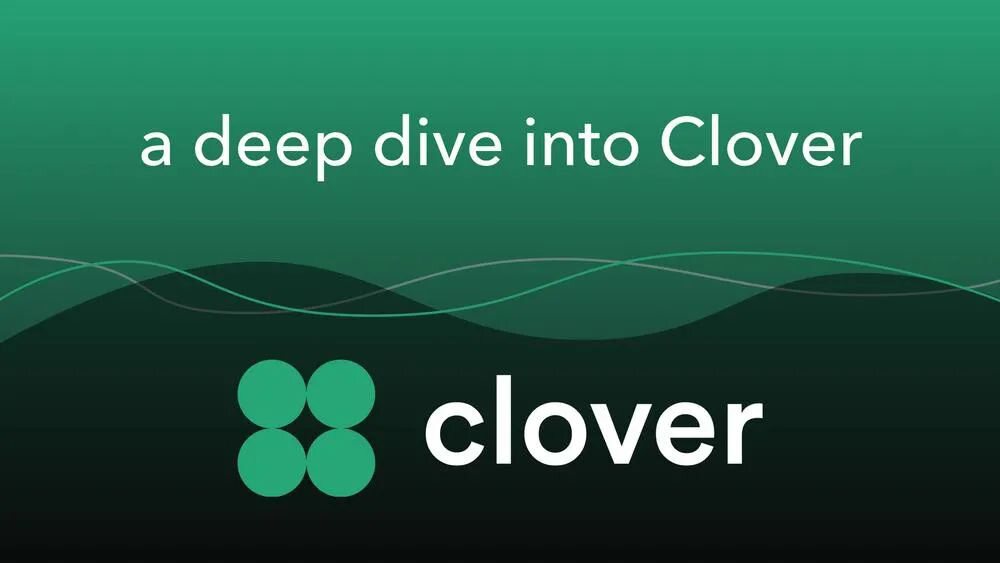 Clover Finance：提供更轻、更快的跨链 DeFi 基础架构
