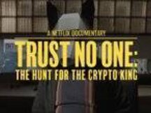 Netflix纪录片《无人信任：猎杀加密货币之王》，揭秘2亿美金悬案