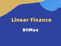 BitMax将与DeFi合成资产协议Linear Finance进行深度合作并上线LINA
